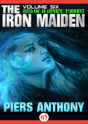 [Bio of a Space Tyrant 06] • The Iron Maiden (Bio of a Space Tyrant Book 6)